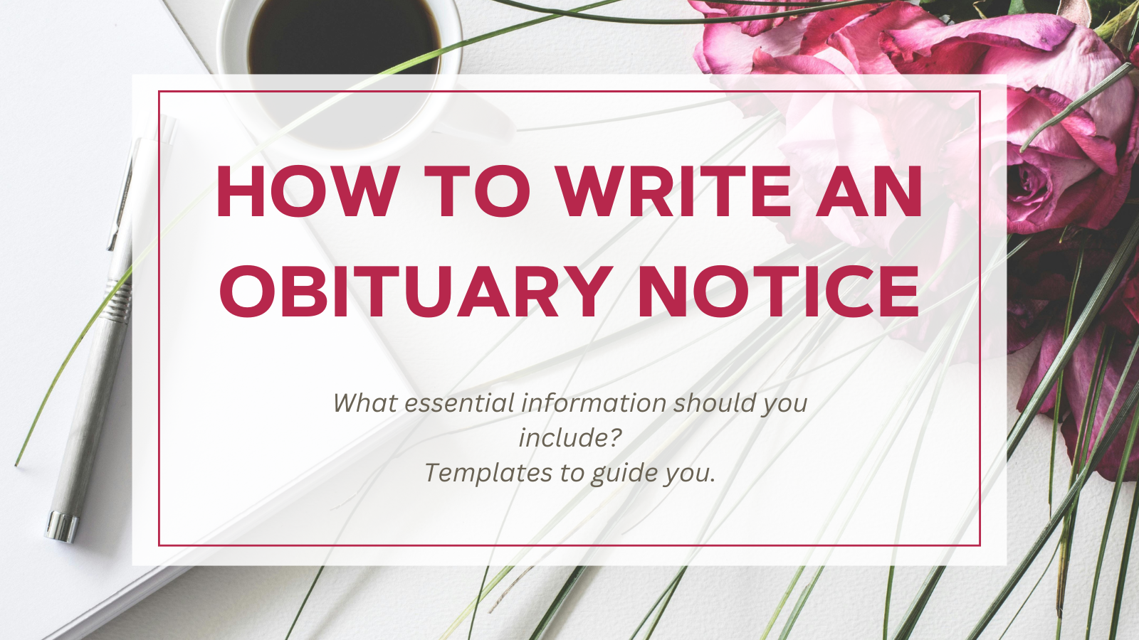 How to write an obituary - with examples | Service Actuel